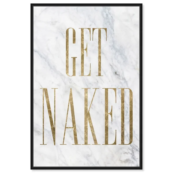 Oliver Gal Bath and Laundry Wall Art Framed Canvas Prints 'Get Naked Toilet Sign' Bath - Gold - White - 36 x 54