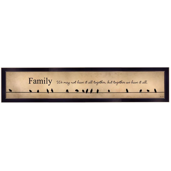 Family - Together We Have It All by Lori Deiter, Ready to Hang Framed Print, Black Frame